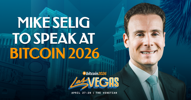 Mike Selig Confirmed As A Bitcoin 2026 Speaker