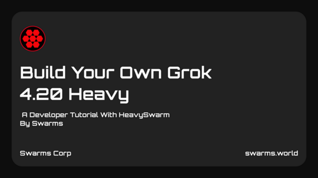 SWARMS: Build Your Own Grok 4.20 Heavy: A Developer Tutorial with HeavySwarm by Swarms