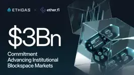 ETHGas and Ether.fi Strike $3 Billion Deal To Advance Institutional Blockspace Markets