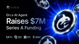ORCA AI Agent 获得 700 万美元 A 轮战略融资