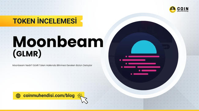 Moonbeam (GLMR) Nedir? Proje İncelemesi
