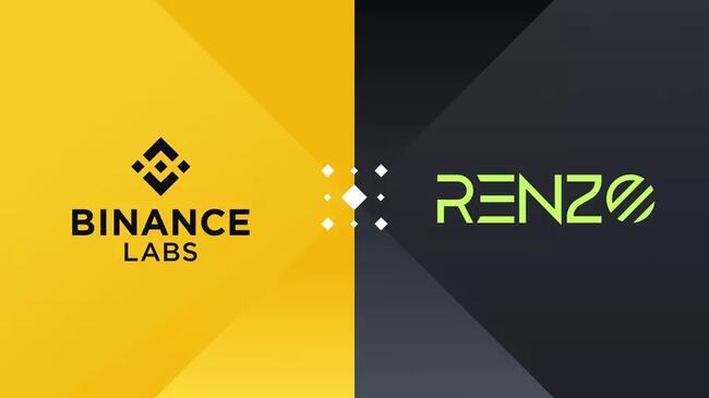 Binance Labs đầu tư vào giao thức liquid restaking Renzo