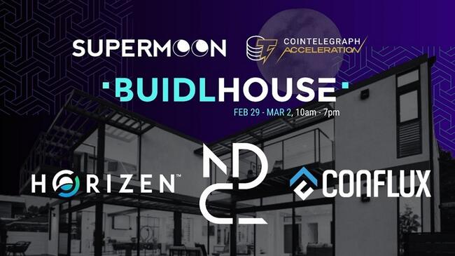 BUIDL HOUSE llega a ETH Denver por Supermoon, Cointelegraph, NDC, Horizen y Conflux