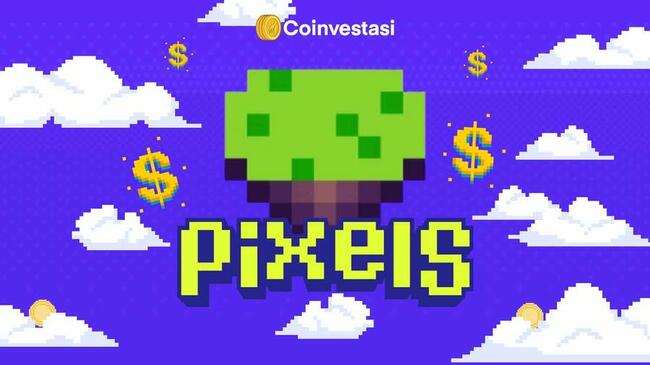 Game Web3 Pixels Hampir Bernilai US$3 Miliar Setelah Migrasi ke Ronin