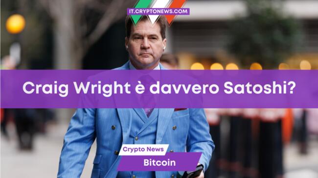 Craig Wright è davvero il creatore di Bitcoin? Emergono nuove prove