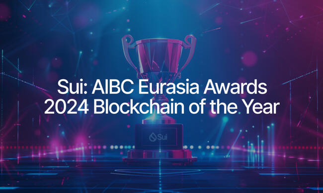 Sui reconnue comme la solution Blockchain de l'année 2024 aux AIBC Eurasia Awards