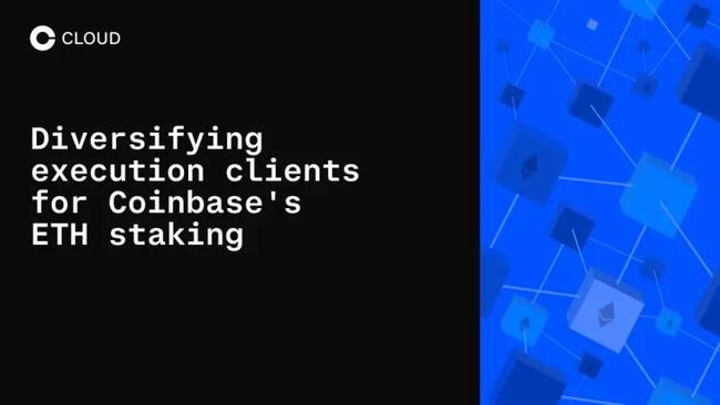 Coinbase Cloud tích hợp Nethermind và Erigon, xử lý bất cập Client Diversity
