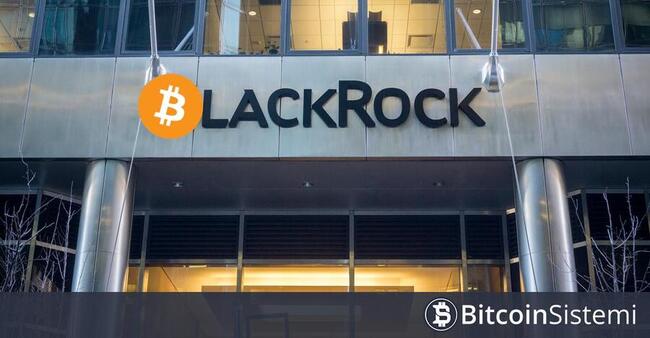 Dünyanın En Büyük Varlık Yöneticisi BlackRock’tan Yeni Bitcoin Adımı!
