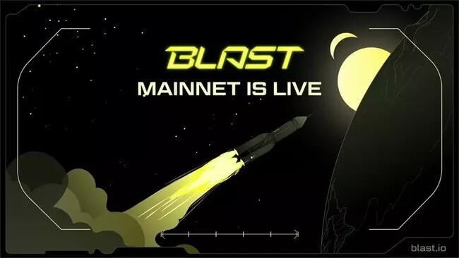 Blast phát hành mainnet, dự kiến thời gian đổi airdrop