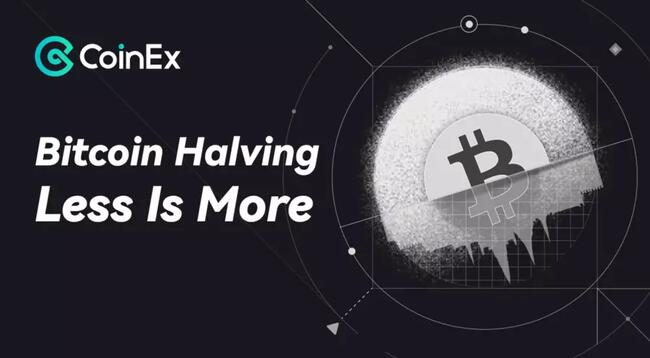 CoinEx công bố video giải thích về Bitcoin Halving và triết lý Less is More