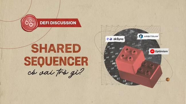DeFi Discussion ep.142: Shared Sequences có vai trò gì?