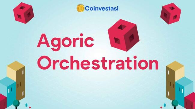 5 Cara Agoric Orchestration Membuat Akses ke Web3 Lebih Mudah