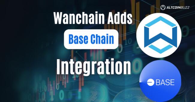 Wanchain Adds Base Chain Integration