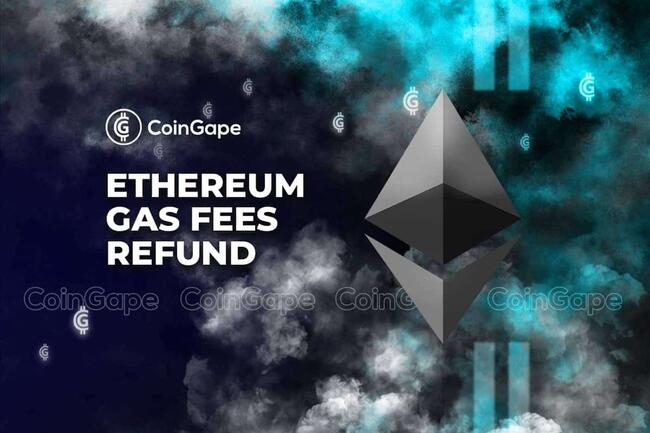 Ethereum Gas Fees  : Can You Really Get Ethereum Gas Fees Refund