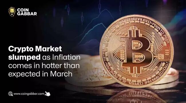Crypto News Apr 10: Market Tumbles as March Inflation Surges