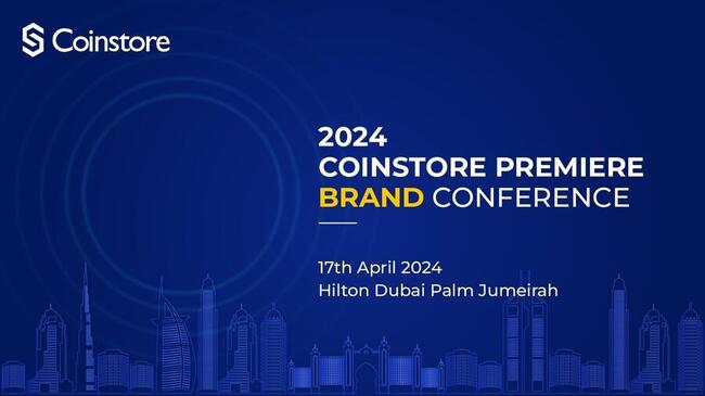 Coinstore Premiere Brand Conference: Connecting Global Minds to Web3 Hub – Dubai