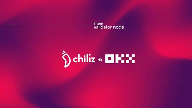Sàn OKX trở thành validator của Chiliz Chain