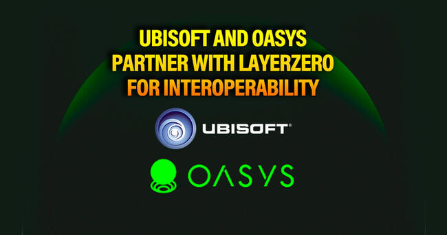 Ubisoft and Oasys Partner with LayerZero for Interoperability