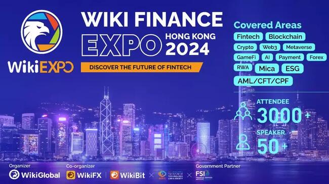 Wiki Finance Expo Hong Kong 2024：探索金融科技的未来，香港再度成为全球焦点