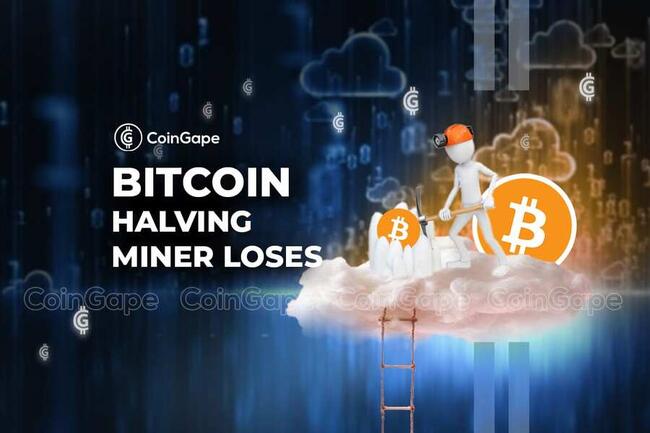 Bitcoin Halving to Hit Miners With Billions In Loses; Here’s Why