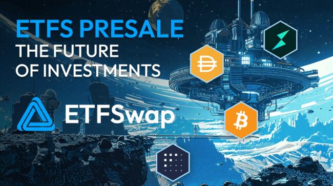Kryptowalutowy startup ETFSwap (ETFS) zbiera 3 miliony dolarów w przedsprzedaży, aby tokenizować fundusze ETF Spot Bitcoin
