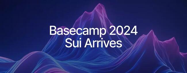 Điểm nhấn tại sự kiện Sui Basecamp 2024
