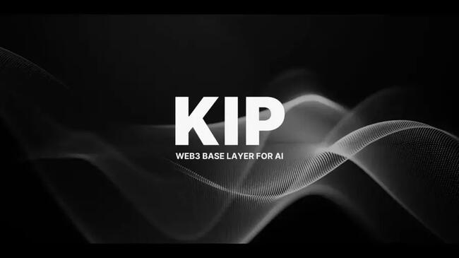 KIP Protocol：Web3 和去中心化 AI 的新探索