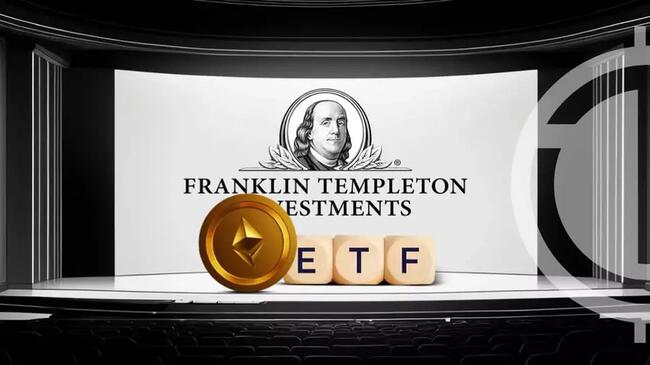 Spot Ethereum ETF của Franklin Templeton được niêm yết trên DTCC