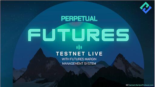 Horizon Protocol Futures Testnet Now Live! 