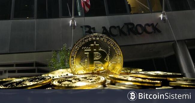 Varlık Yönetim Şirketi BlackRock, Bitcoin ETF’lerine Farklı Sektörlerden Fon Akışlarının Olacağını Açıkladı!