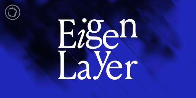 EigenLayer distribuera 100 tokens EIGEN de plus à chaque adresse éligible à son airdrop
