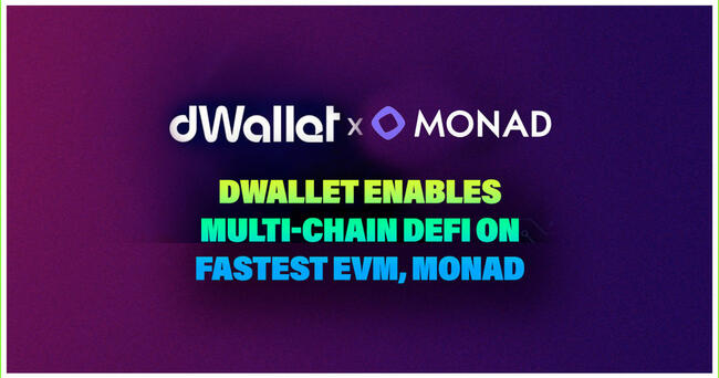 dWallet Network Bringing Native Multi-chain DeFi To Monad