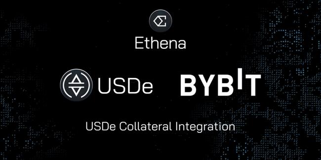 Bybit 整合 USDe 作為抵押資產，Ethena 治理代幣 ENA 應聲漲逾 13%