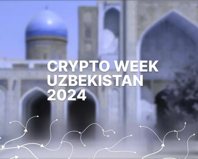В Ташкенте пройдет международная конференция Crypto Week Uzbekistan 2024