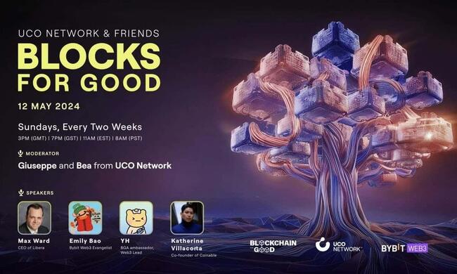 Bybit Web3, UCO Network, and Blockchain for Good Announce Collaborative “Blocks for Good” Bi-Weekly Series on X Spaces