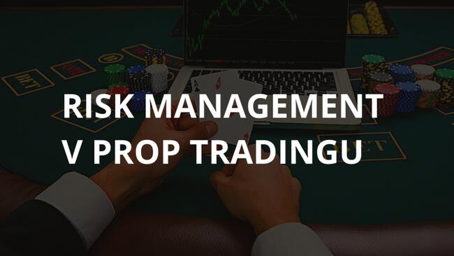 Risk-Management v Prop Tradingu