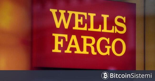 Sıcak Gelişme: ABD’nin En Büyük Üçüncü Bankası Wells Fargo’dan Dev Bitcoin Atağı!