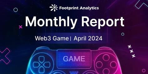 2024年4月Web3遊戲報告：市場低迷、活躍使用者數卻創歷史新高