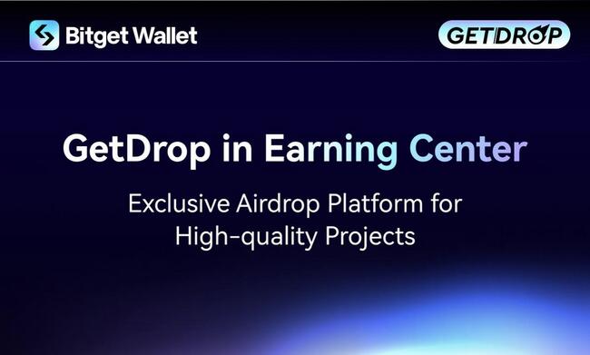 Bitget Wallet 推出 GetDrop 空投平台！向用戶提供賺取優質項目代幣的機會