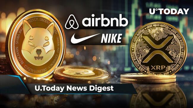 SHIB Payments Expand to Airbnb and Nike, "Sleeping Giant's" Awakening Could Push XRP Higher, Mark Cuban Says SEC Should Learn from Japan: Crypto News Digest by U.Today