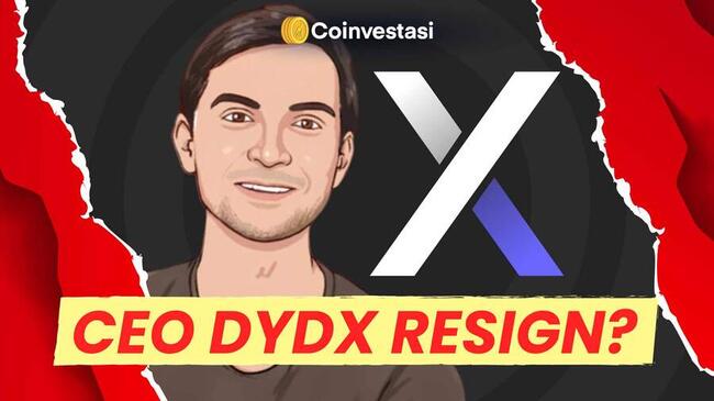 CEO dYdx Resign, Ini Dia Penggantinya