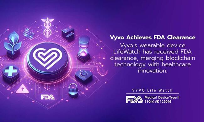 Vyvo Achieves FDA Approval for Wearable Devices, Merging Blockchain Technology with Healthcare Innovation