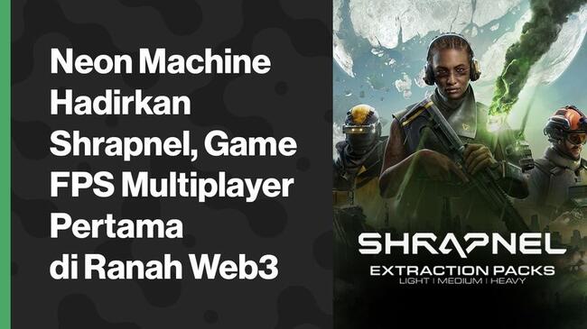 Neon Machine Hadirkan Shrapnel, Game FPS Multiplayer Pertama di Ranah Web3