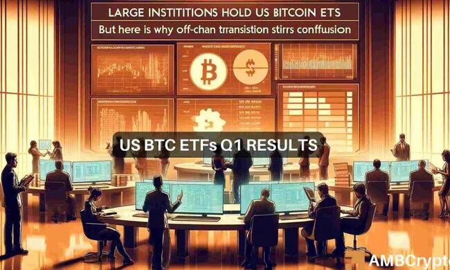 U.S. Bitcoin ETFs Q1: Major institutions hold $10.7 billion, but…