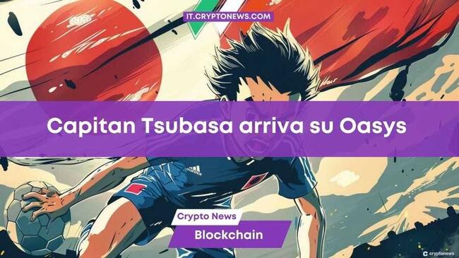 Il gioco ispirato al manga giapponese Captain Tsubasa (Holly e Benji) è sulla blockchain di Oasys