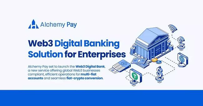 Alchemy Pay ra mắt Web3 Digital Bank