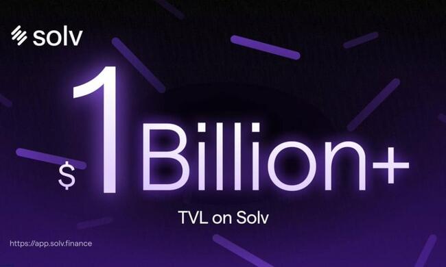 Breakthrough for Solv Protocol: $1 Billion TVL, Now a Top 32 DeFi Player