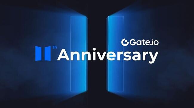 Gate.io отмечает 11-летие призами и планами на будущее