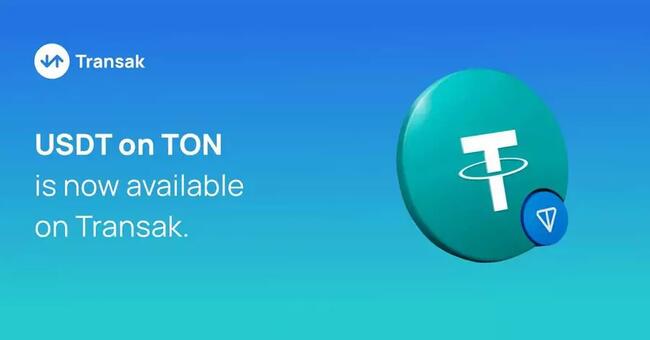 Transak bổ sung hỗ trợ USDT trên TON Blockchain