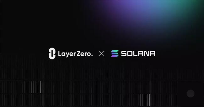 LayerZero tích hợp Solana vào mạng lưới cross-chain